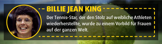  Billie Jean King: Tennis-Spielerin