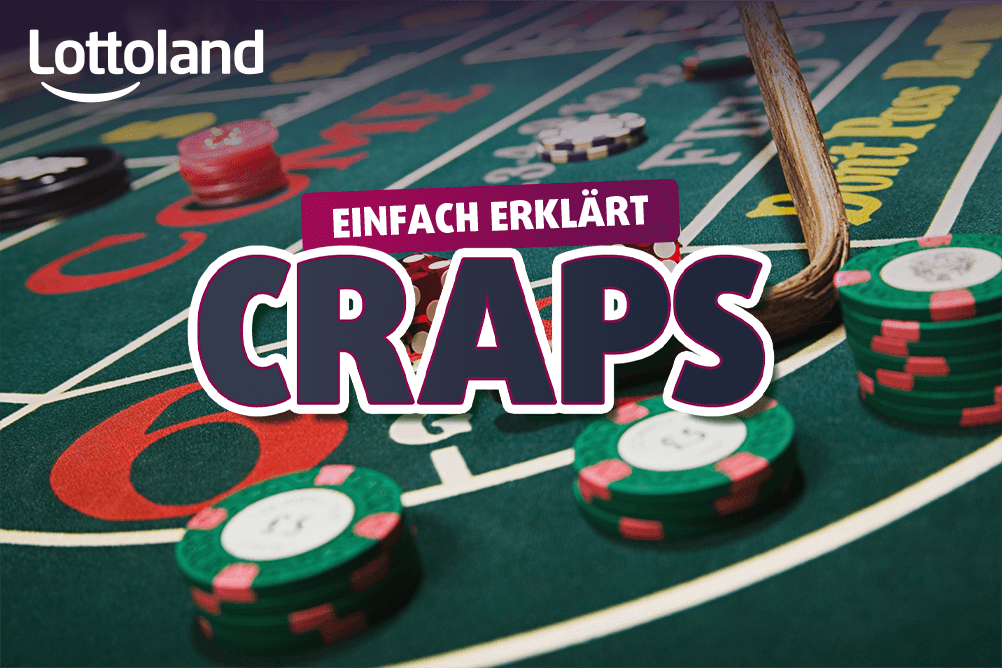 Bild zeigt einen Craps Tisch mit Chips und dem Titel Lottoland Craps Einfach erklärt
