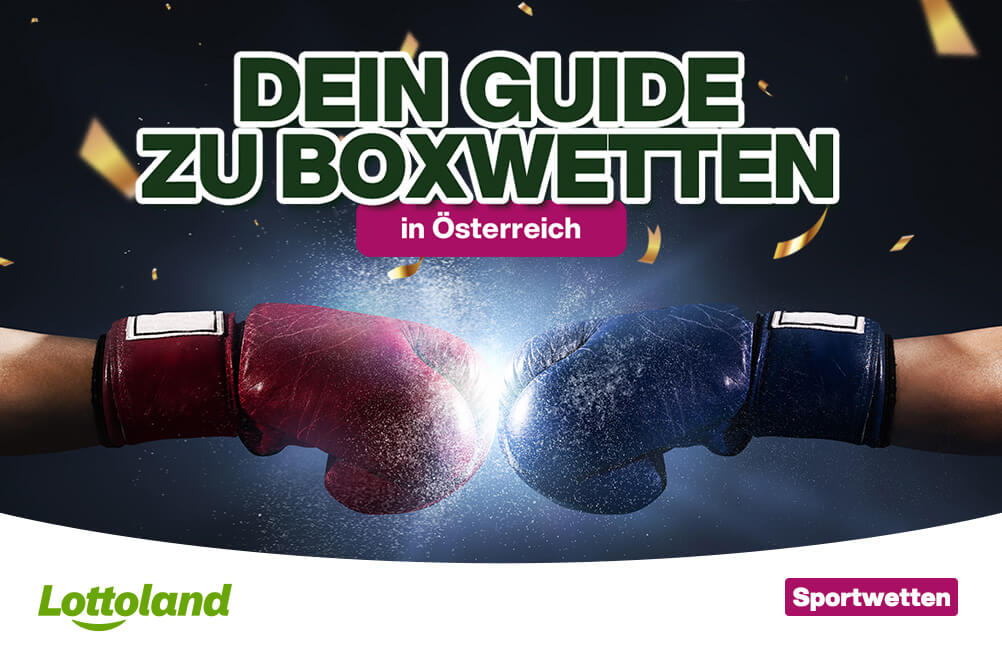 Dein Guide zu Boxwetten in Österreich Bild zeigt Titelbild zum Lottoland Artikel und Wettguide und alles was du über Boxwetten wissen musst